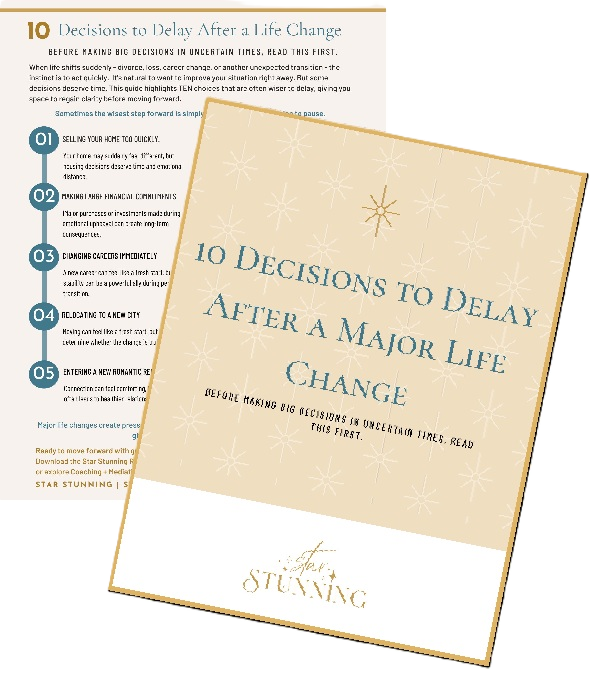 StarStunning guide on rebuilding life after divorce

Checklist for decisions to delay after major life change

StarStunning reset guide for life transitions